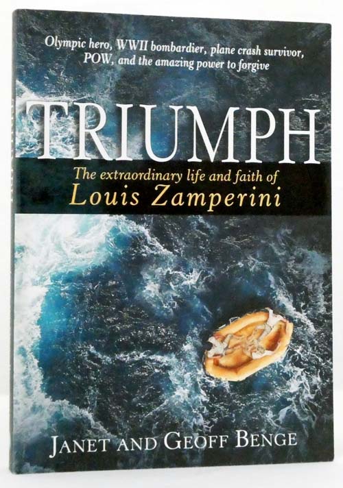 Triumph : The Extraordinary Life and Faith Of Louis Zamperini