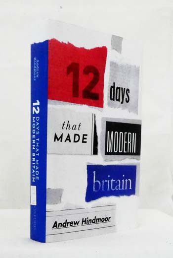 12 Days That Made Modern Britain