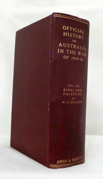 The Official History of Australia in the War of 1914-18 Volume VII The Australian Imperial Force in Sinai and Palestine 1914-1918