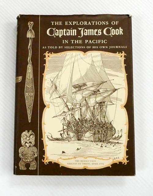 The Explorations of Captain James Cook in the Pacific as Told by Selections of His Own Journals 1768-1779