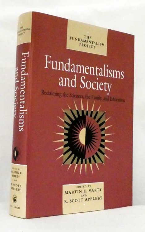 Image for Fundamentalisms and Society : Reclaiming the Sciences, the Family, and Education (The Fundamentalim Project Volume 2) Fundamentalisms and Society : Reclaiming the Sciences, the Family, and Education (The Fundamentalim Project Volume 2)