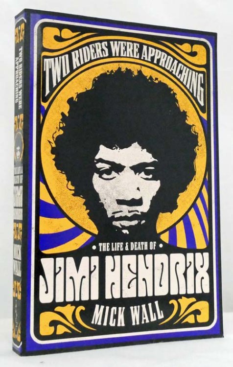 Two Riders Were Appproaching: The Life and Death of Jimi Hendrix