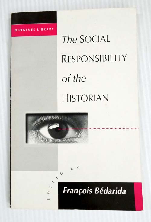 Image for The Social Responsibility Of The Historian (Diogenes Number 168) The Social Responsibility Of The Historian (Diogenes Number 168)