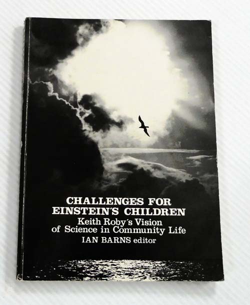 Image for Challenges for Einstein's Children: Keith Roby's Vision of Science in Community Life Challenges for Einstein's Children: Keith Roby's Vision of Science in Community Life