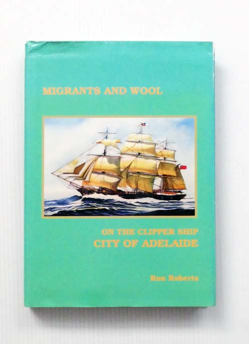Migrants and Wool On the Clipper Ship 'City of Adelaide'