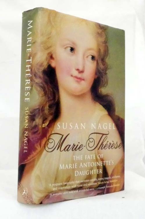 Marie -Therese The Fate of Marie Antoinette's Daughter