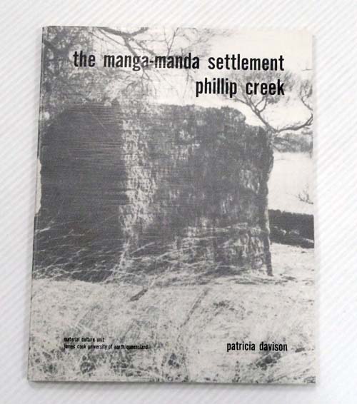 The manga-manda settlement, Phillip Creek. An historical reconstruction from written, oral and material evidence