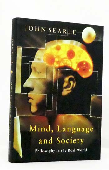 Mind, Language and Society Doing Philosophy in the Real World