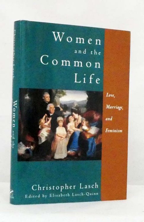 Women and the Common Life. Love, Marriage. and Feminism