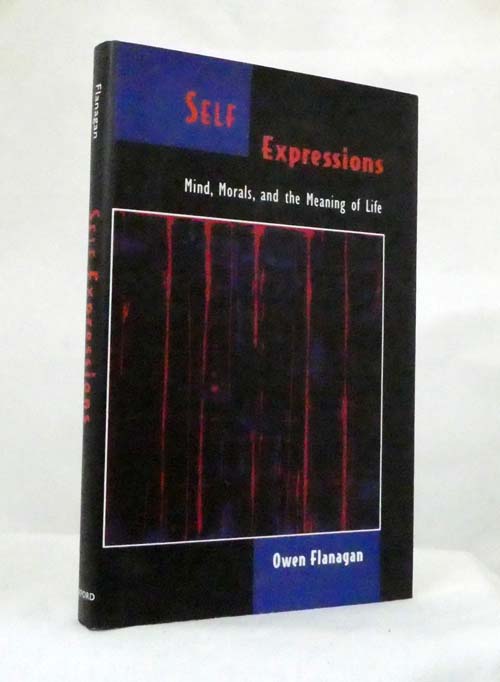 Self Expressions : Mind, Morals, and the Meaning of Life