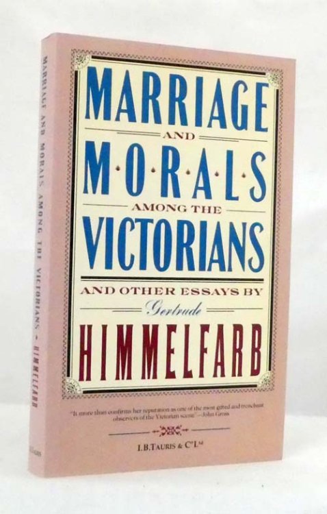 Marriage and Morals Among the Victorians and Other Essays