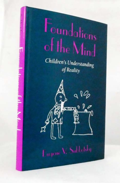 Foundations of the Mind : Children's Understanding of Reality