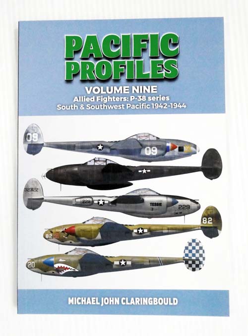 Pacific Profiles Volume 9 Allied Fighters: P-38 Series South and Southwest Pacific 1942-1944