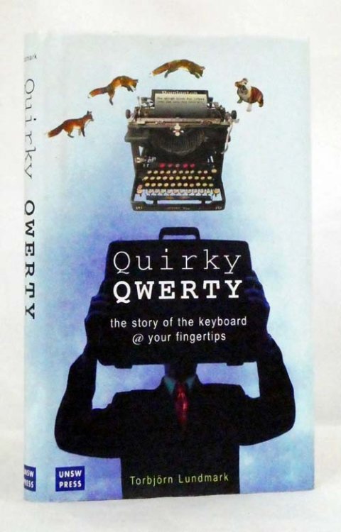 Quirky Qwerty The Story Of The Keyboard Your Fingertips