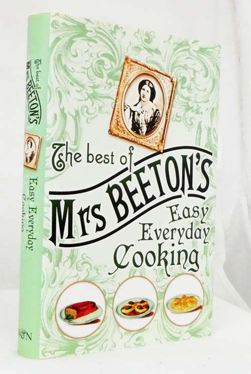 The Best of Mrs Beeton's Easy Everyday Cooking