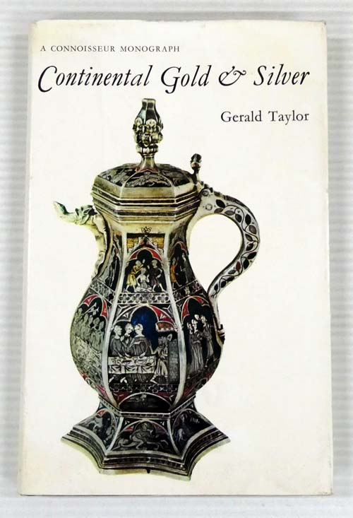 Continental Gold & Silver [A Connoisseur Monograph]