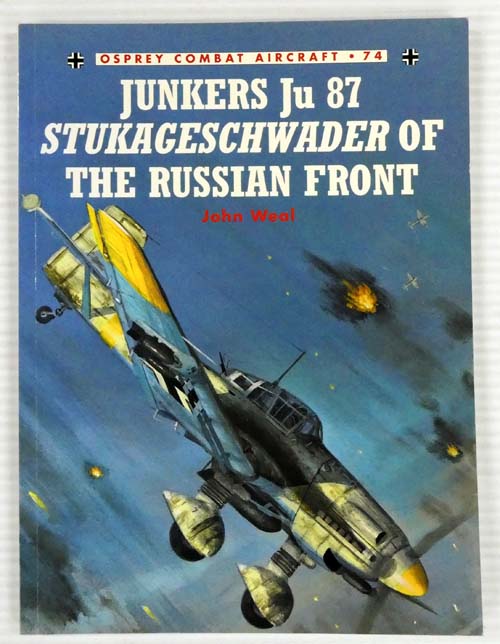 Junkers Ju 87 Stukageschwader of The Russian Front [Osprey Combat Aircraft 74]