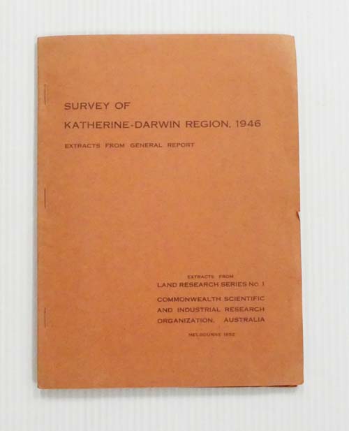 Survey of Katherine-Darwin Region, 1946 Extracts from General Report