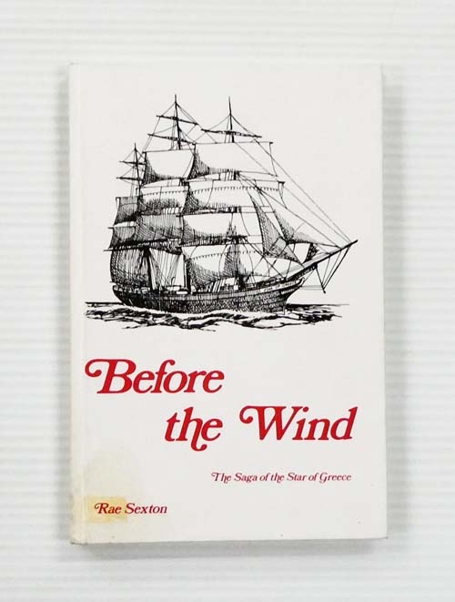 Before the Wind. Tracing the impact on a small community and shipping company by the shipwreck in 1888 of the Star of Greece'.