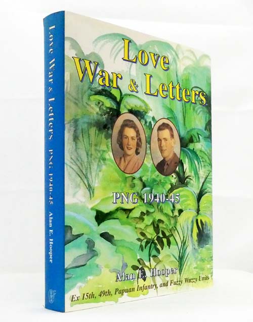 Love War & Letters PNG 1940-45 An Autobiography 1940-1945