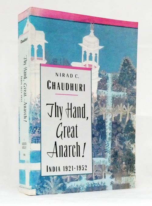 Thy Hand, Great Anarch! India 1921-1952