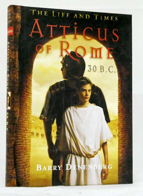 Atticus Of Rome 30 B.C. (The Life And Times series)