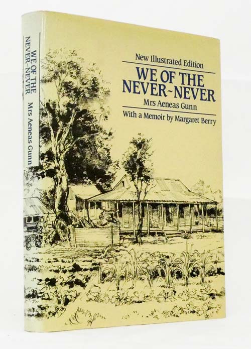 We of the Never-Never with a Memoir by Margaret Berry