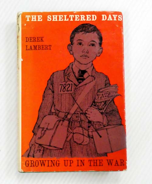 The Sheltered Days Growing Up In The War