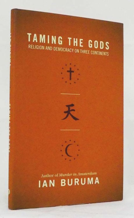 Taming The Gods. Religion and Democracy on Three Continents