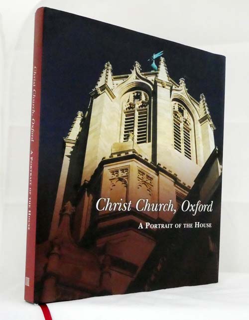 Christ Church, Oxford A Portrait of The House