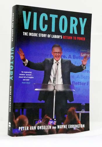 Victory. The Inside Story of Labor's Return to Power