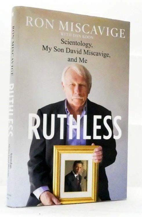 Ruthless. Scientology, My Son David Miscavige, and Me