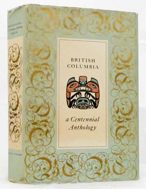British Columbia: A Centennial Anthology (signed by Editor)
