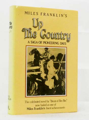 UP THE COUNTRY A Saga of Pioneering Days