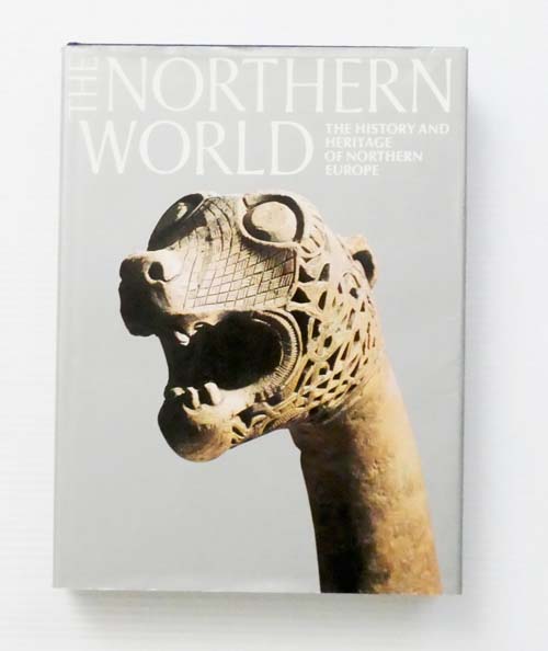 The Northern World. The History and Heritage of Northern Europe AD400-1100
