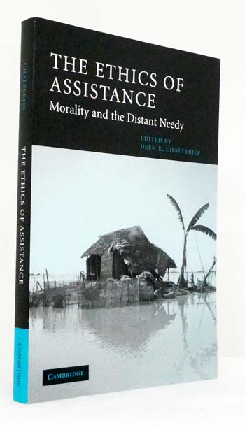 The Ethics of Assistance: Morality and the Distant Needy