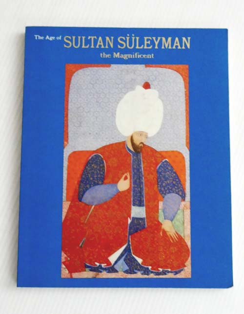 The Age of Sultan Suleyman The Magnificent