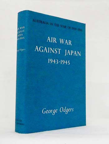 Air War Against Japan 1943-1945 [Australia in the War of 1939-1945, Series Three Air Volume II]