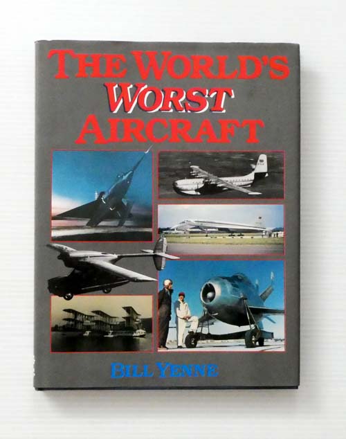 The World's Worst Aircraft