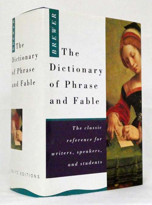 The Dictionary Of Phrase and Fable Classic Edition