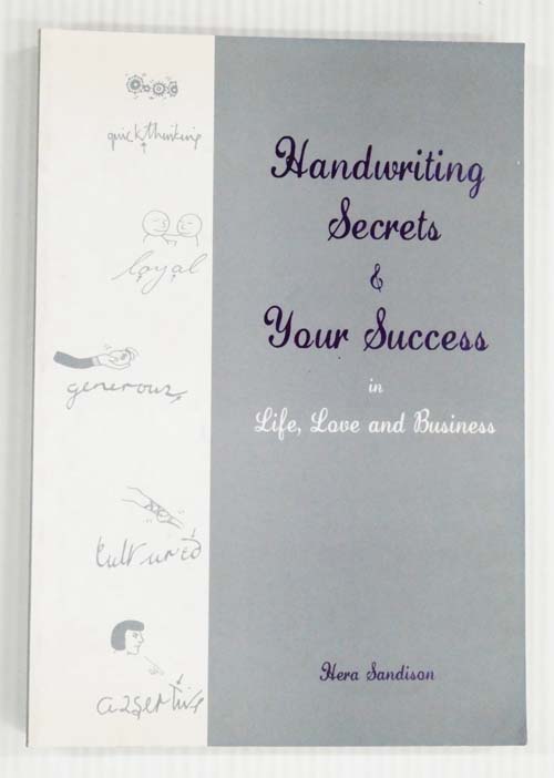 Handwriting Secrets & Your Success in Life, Love and Business