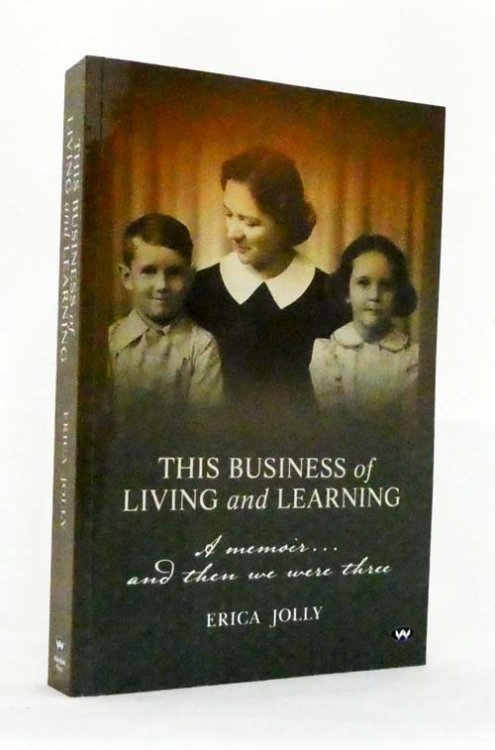 This Business of Living and Learning. A memoir. and then we were three