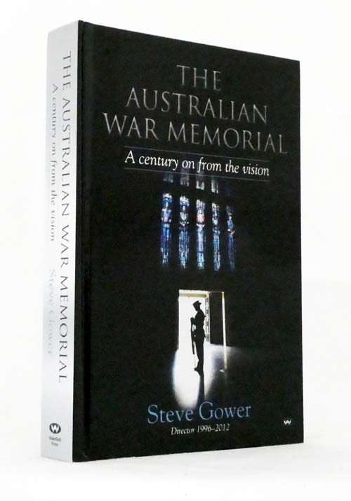 The Australian War Memorial A Century on from the Vision