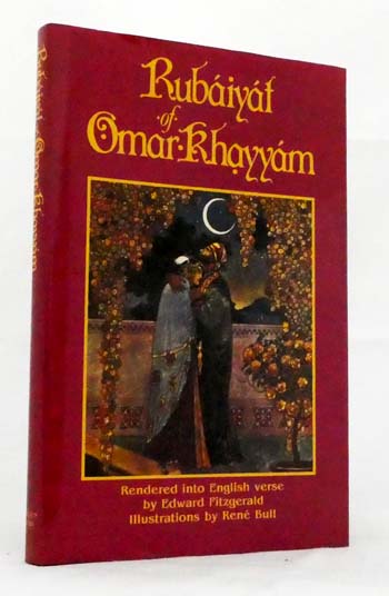 Rubaiyat of Omar Khayyam Rendered Into English Verse by Edward Fitzgerald