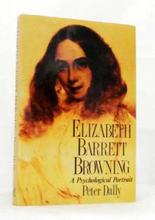 Elizabeth Barrett Browning : A Psychological Portrait