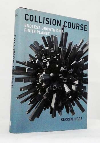 Collision Course Endless Growth on a Finite Planet