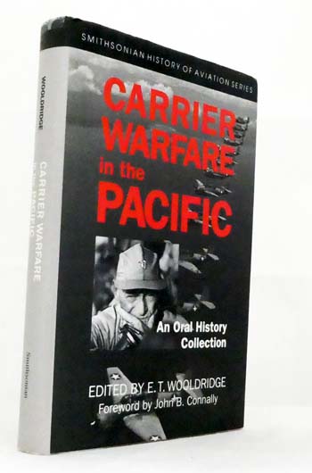 Carrier Warfare in the Pacific. An Oral History Collection