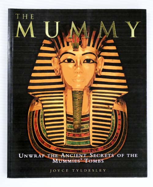 The Mummy : Unwrap The Ancient Secrets Of The Mummies' Tombs