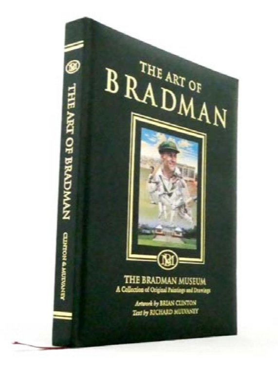 The Art of Bradman. The Bradman Museum A Collection of Original Paintings and Drawings