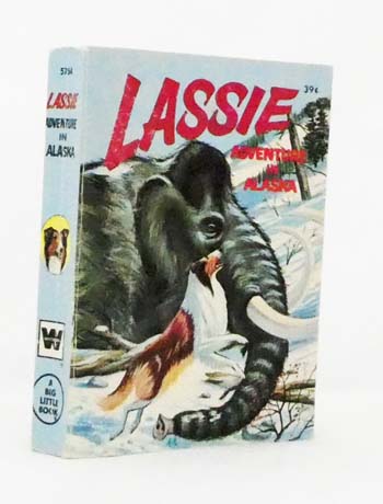 Lassie Adventure in Alaska (Big Little Books)
